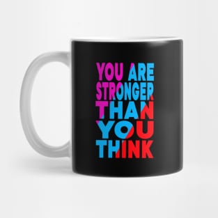 You are stronger than you think Mug